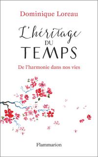 Produktbild: L'h&eacute;ritage du temps : de l'harmonie dans nos vies