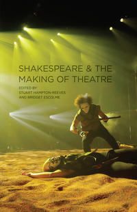 Produktbild: Shakespeare and the Making of Theatre