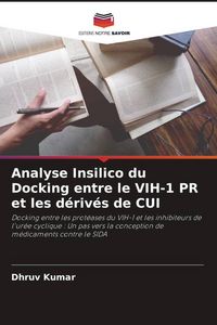 Produktbild: Analyse Insilico du Docking entre le VIH-1 PR et les d&eacute;riv&eacute;s de CUI