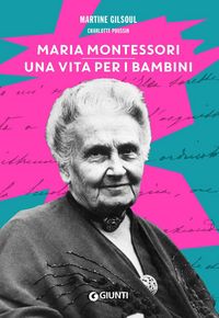 Produktbild: Maria Montessori. Una vita per i bambini