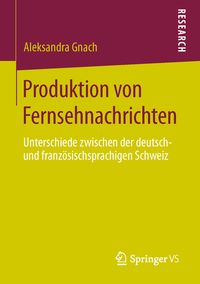 Produktbild: Produktion von Fernsehnachrichten