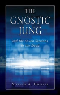 Produktbild: The Gnostic Jung and the Seven Sermons to the Dead
