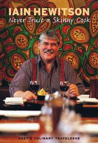 Produktbild: Never Trust a Skinny Cook: Huey's Culinary Travelogue