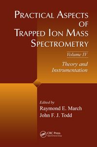 Produktbild: Practical Aspects of Trapped Ion Mass Spectrometry, Volume IV