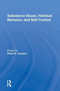 Produktbild: Substance Abuse, Habitual Behavior, And Selfcontrol