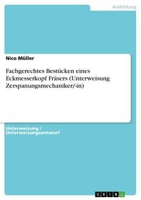 Produktbild: Fachgerechtes Best&uuml;cken eines Eckmesserkopf Fr&auml;sers (Unterweisung Zerspanungsmechaniker/-in)
