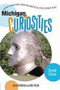 Produktbild: Michigan Curiosities: Quirky Characters, Roadside Oddities & Other Offbeat Stuff