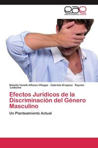 Produktbild: Alfonzo Villegas, N: Efectos Jur&iacute;dicos de la Discriminaci&oacute;n