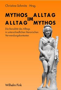 Produktbild: Mythos im Alltag &ndash; Alltag im Mythos