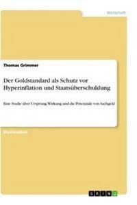 Produktbild: Der Goldstandard als Schutz vor Hyperinflation und Staats&uuml;berschuldung