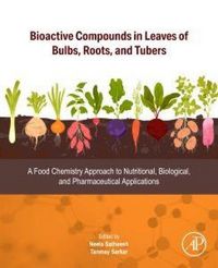 Produktbild: Bioactive Compounds in Leaves of Bulbs, Roots, and Tubers