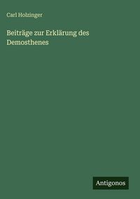 Produktbild: Beitr&auml;ge zur Erkl&auml;rung des Demosthenes