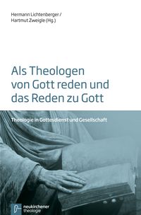 Produktbild: Als Theologen von Gott reden und das Reden zu Gott
