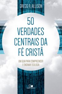 Produktbild: 50 verdades centrais da f&eacute; crist&atilde;