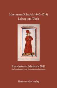 Produktbild: Pirckheimer Jahrbuch 30 (2016) Hartmann Schedel (1440-1514). Leben und Werk