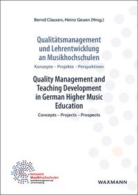 Produktbild: Qualit&auml;tsmanagement und Lehrentwicklung an Musikhochschulen. Quality Management and Teaching Development in German Higher Music Education