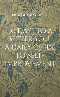 Produktbild: 30 Days to a Better You: A Daily Guide to Self-Improvement