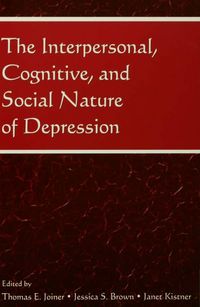 Produktbild: The Interpersonal, Cognitive, and Social Nature of Depression