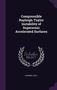 Produktbild: Compressible Rayleigh-Taylor Instability of Supersonic Accelerated Surfaces