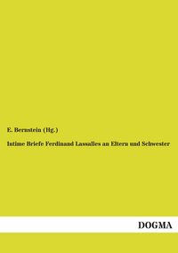 Produktbild: Intime Briefe Ferdinand Lassalles an Eltern und Schwester