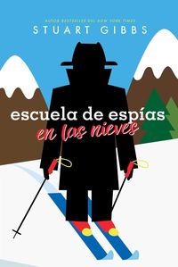 Produktbild: Escuela de Esp&iacute;as En Las Nieves (Spy Ski School)