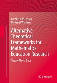 Produktbild: Alternative Theoretical Frameworks for Mathematics Education Research