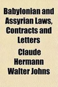 Produktbild: Babylonian and Assyrian Laws, Contracts and Letters