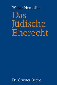 Bild vom Artikel Das Jüdische Eherecht vom Autor Walter Homolka