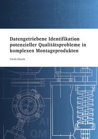 Produktbild: Datengetriebene Identifikation potenzieller Qualit&auml;tsprobleme in komplexen Montageprodukten