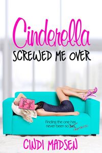 Produktbild: Cinderella Screwed Me Over