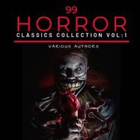 Produktbild: 99 Classic Horror Short Stories, Vol. 1
