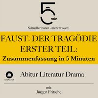 Produktbild: Faust. Der Trag&ouml;die erster Teil: Zusammenfassung in 5 Minuten