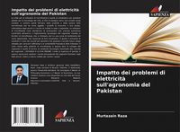 Produktbild: Impatto dei problemi di elettricit&agrave; sull'agronomia del Pakistan