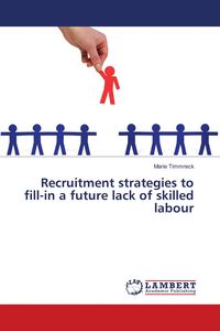 Produktbild: Recruitment strategies to fill-in a future lack of skilled labour