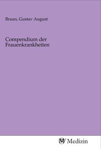 Produktbild: Compendium der Frauenkrankheiten