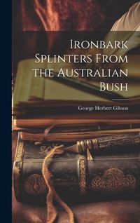 Produktbild: Ironbark Splinters From the Australian Bush