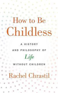 Produktbild: How to Be Childless