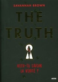 Produktbild: The truth : veux-tu savoir la v&eacute;rit&eacute; ?