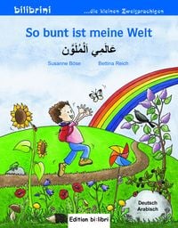 Bild vom Artikel So bunt ist meine Welt. Kinderbuch Deutsch-Arabisch vom Autor Susanne Böse