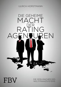 Produktbild: Die geheime Macht der Ratingagenturen