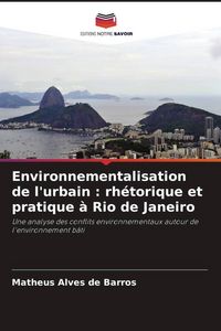 Produktbild: Environnementalisation de l'urbain : rh&eacute;torique et pratique &agrave; Rio de Janeiro