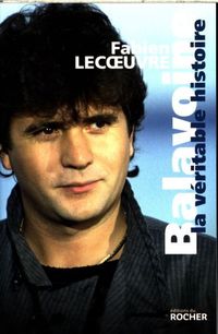 Produktbild: Balavoine: la v&eacute;ritable histoire