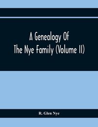 Produktbild: A Genealogy Of The Nye Family (Volume II)