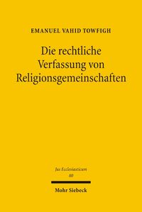 Produktbild: Die rechtliche Verfassung von Religionsgemeinschaften