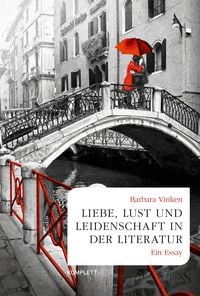 Produktbild: Liebe, Lust und Leidenschaft in der Literatur