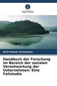 Produktbild: Handbuch der Forschung im Bereich der sozialen Verantwortung der Unternehmen: Eine Fallstudie