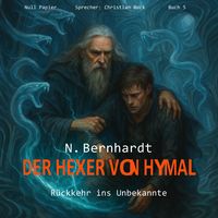 Produktbild: Der Hexer von Hymal, Buch V: R&uuml;ckkehr ins Unbekannte (H&ouml;rbuch)