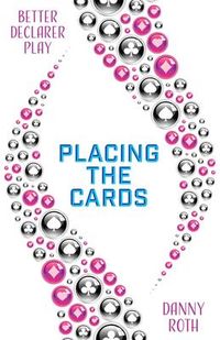 Produktbild: Better Declarer Play: Placing the Cards
