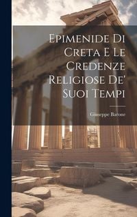 Produktbild: Epimenide Di Creta E Le Credenze Religiose De' Suoi Tempi