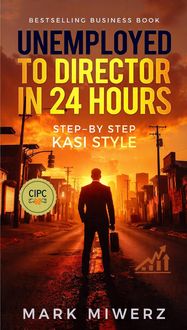 Produktbild: Unemployed to Director in 24 Hours